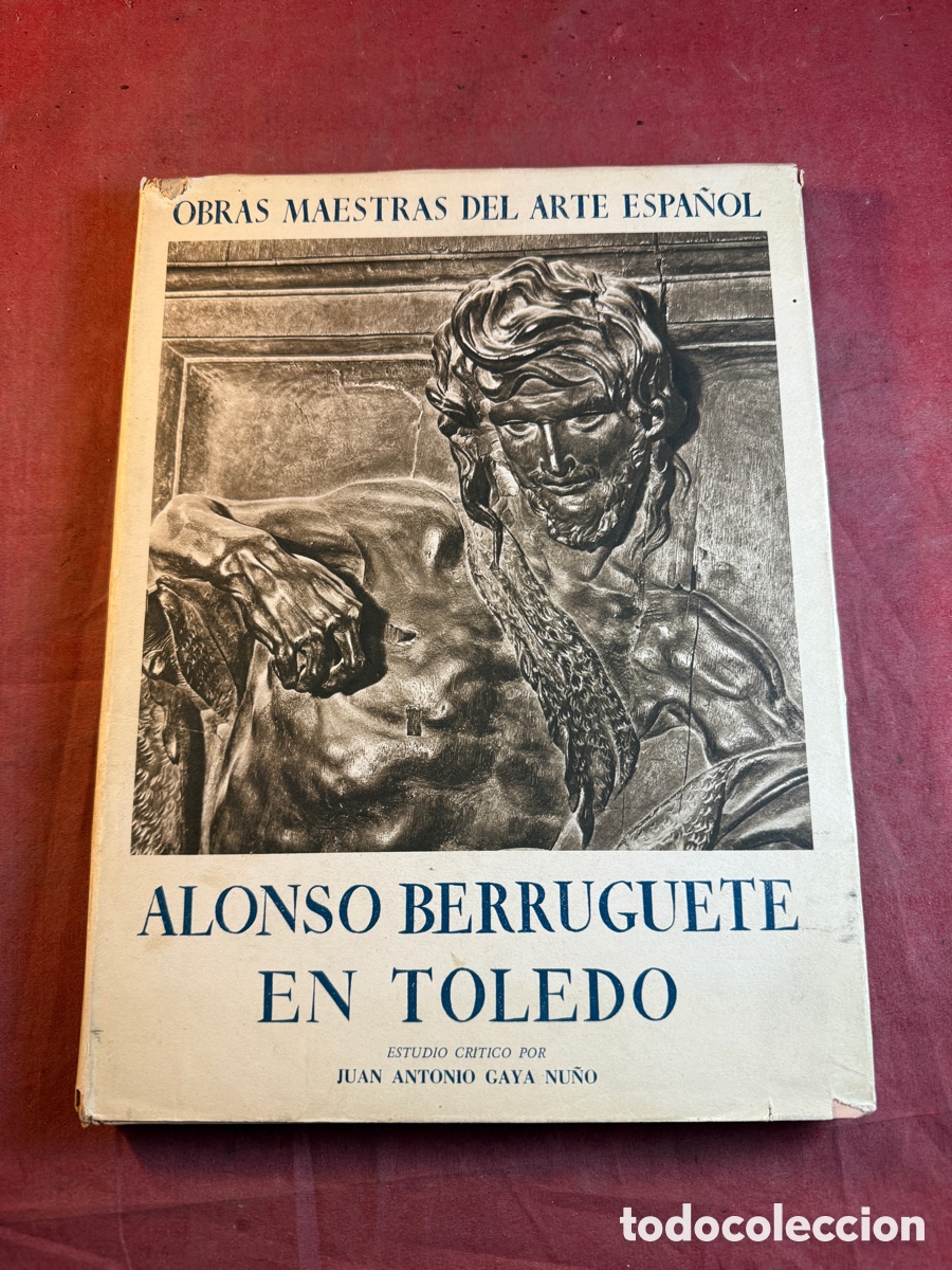 Libros de segunda mano: ALONSO BERRUGUETE EN TOLEDO - Foto 1