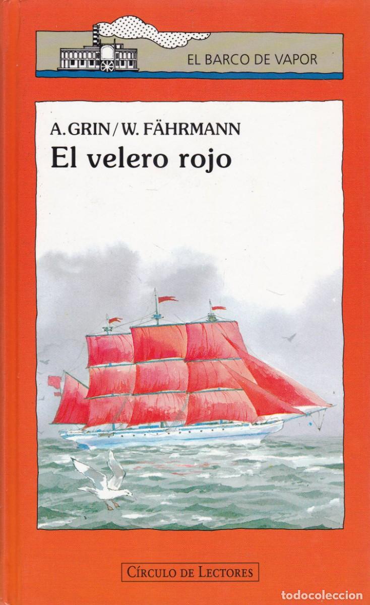Libros de segunda mano: EL VELERO ROJO - EL BARCO DE VAPOR & CIRCULO DE LECTORES 1996 - Foto 1