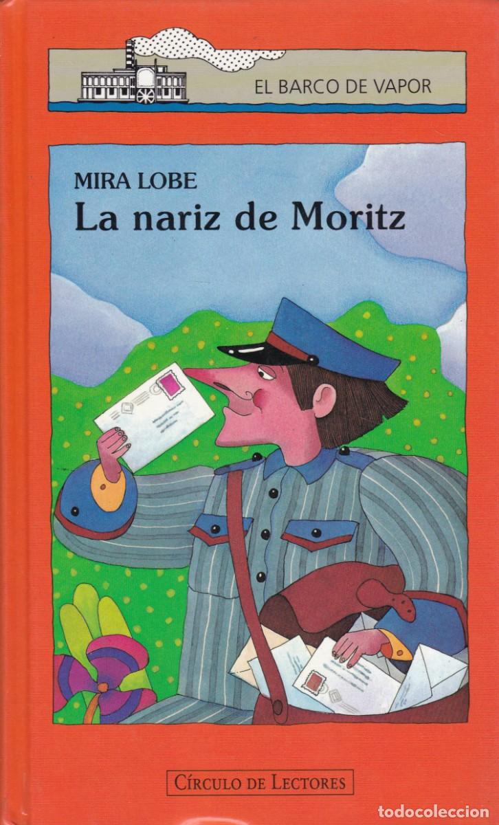 Libros de segunda mano: LA NARIZ DE MORITZ - EL BARCO DE VAPOR & CIRCULO DE LECTORES 1996 - Foto 1