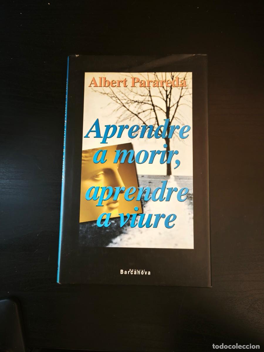 Libros de segunda mano: Aprendre a morir, aprendre a viure - Albert Parareda - Foto 1