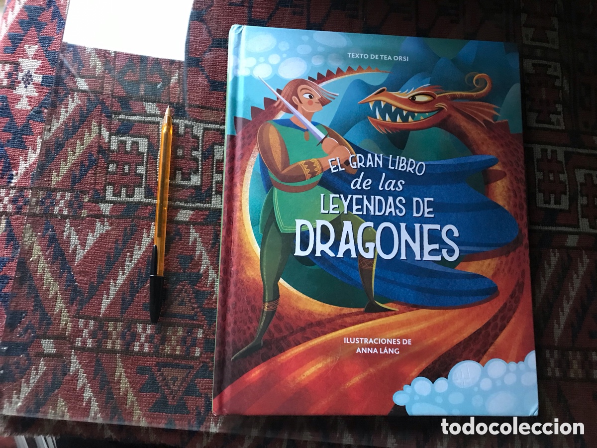 Second hand books: El gran libro de las leyendas de dragones. Tea Orsi. Ilustraciones de Anna Lang