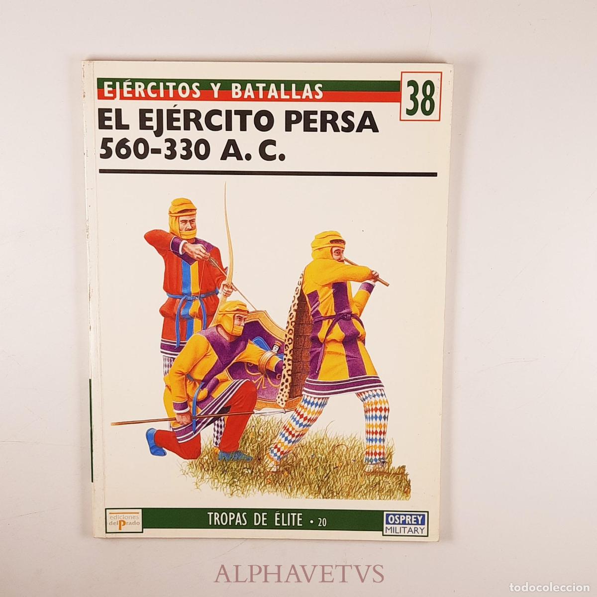 Libros de segunda mano: Ej&eacute;rcitos y batallas EL EJ&Eacute;RCITO PERSA 560-330 A.C. - Osprey - Varios - Foto 1