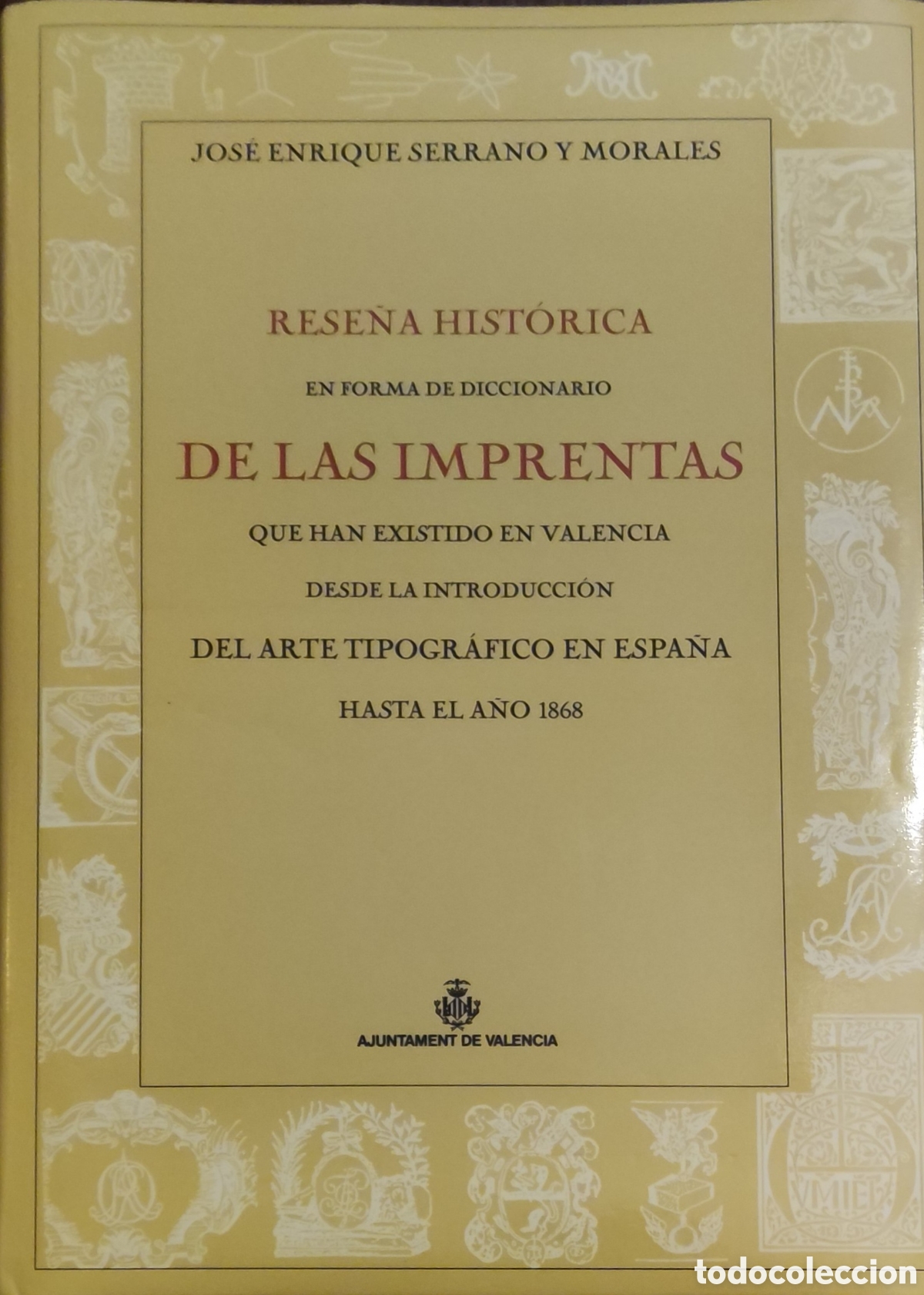 Libros de segunda mano: DICCIONARIO DE LAS IMPRENTAS QUE HAN EXISTIDO EN VALENCIA - Foto 1