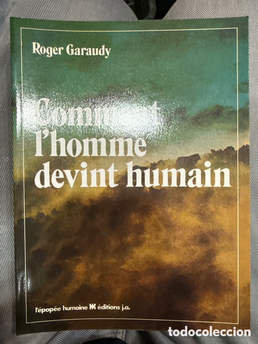 Gebrauchte B&uuml;cher: GARADUY, Roger. Comment l'homme devint humain
