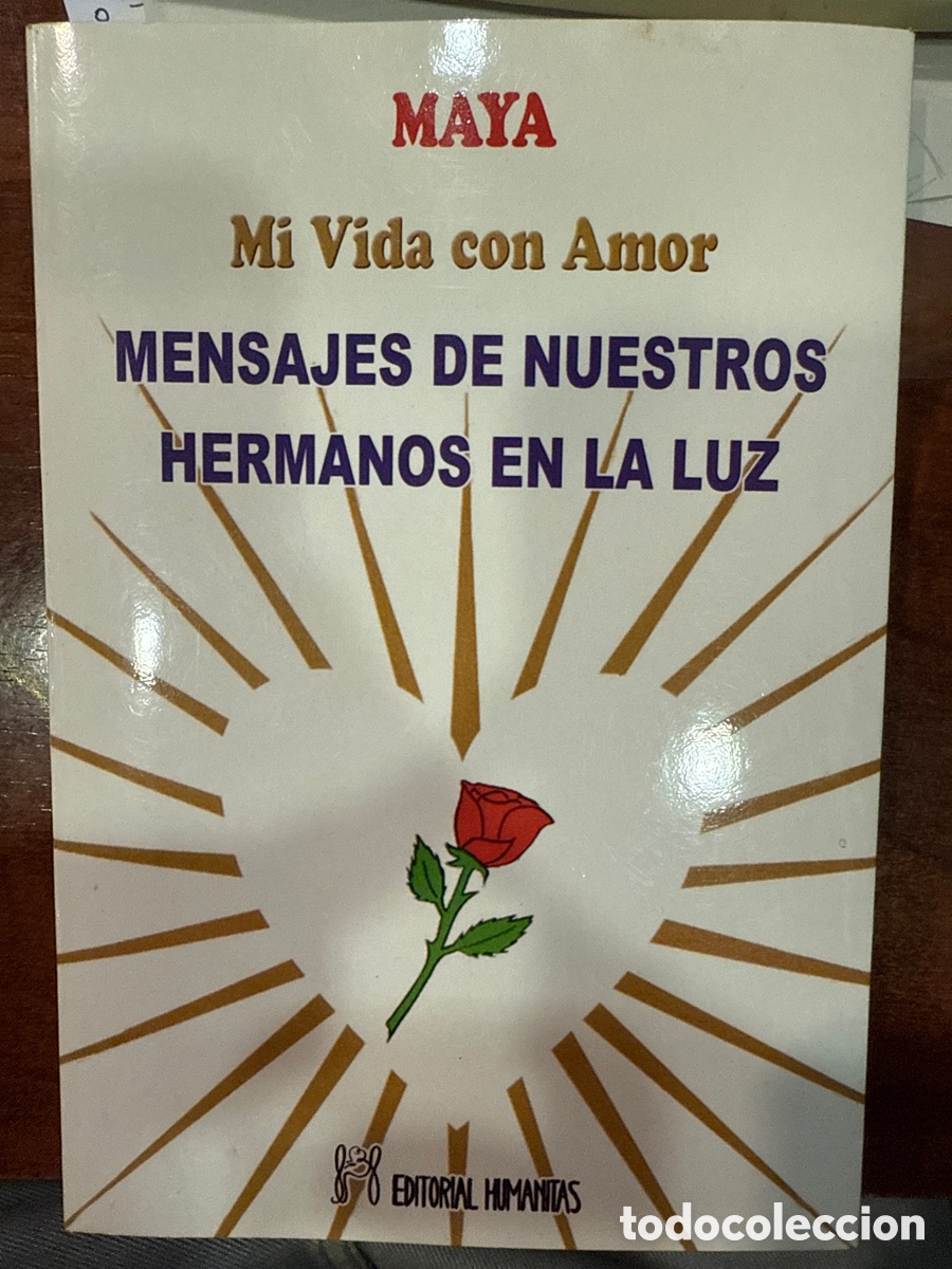 Livres d'occasion: MAYA. Mi vida con amor: Mensajes de nuestros hermanos en la luz