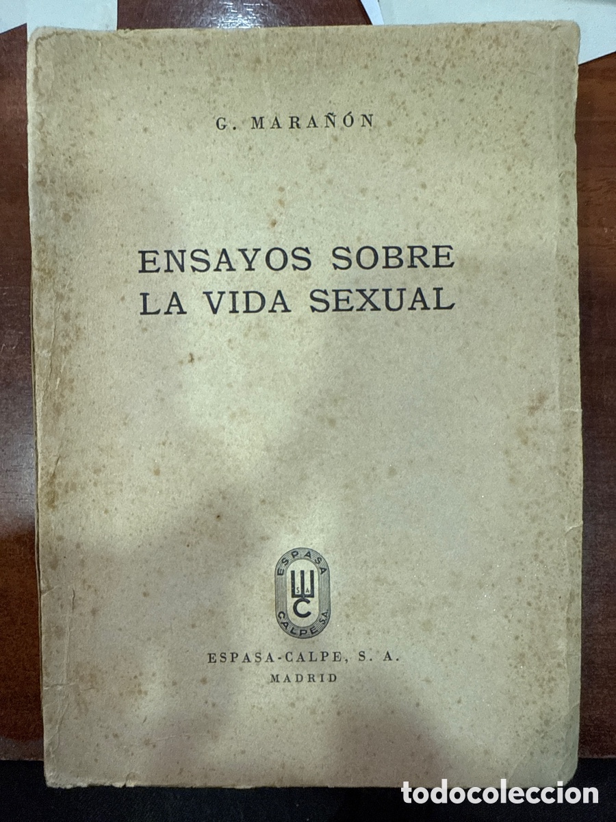 Livres d'occasion: MARA&Ntilde;&Oacute;N, Gregorio. Ensayos sobre la vida sexual: con un ensayo de Ram&oacute;n P&eacute;rez de Ayala