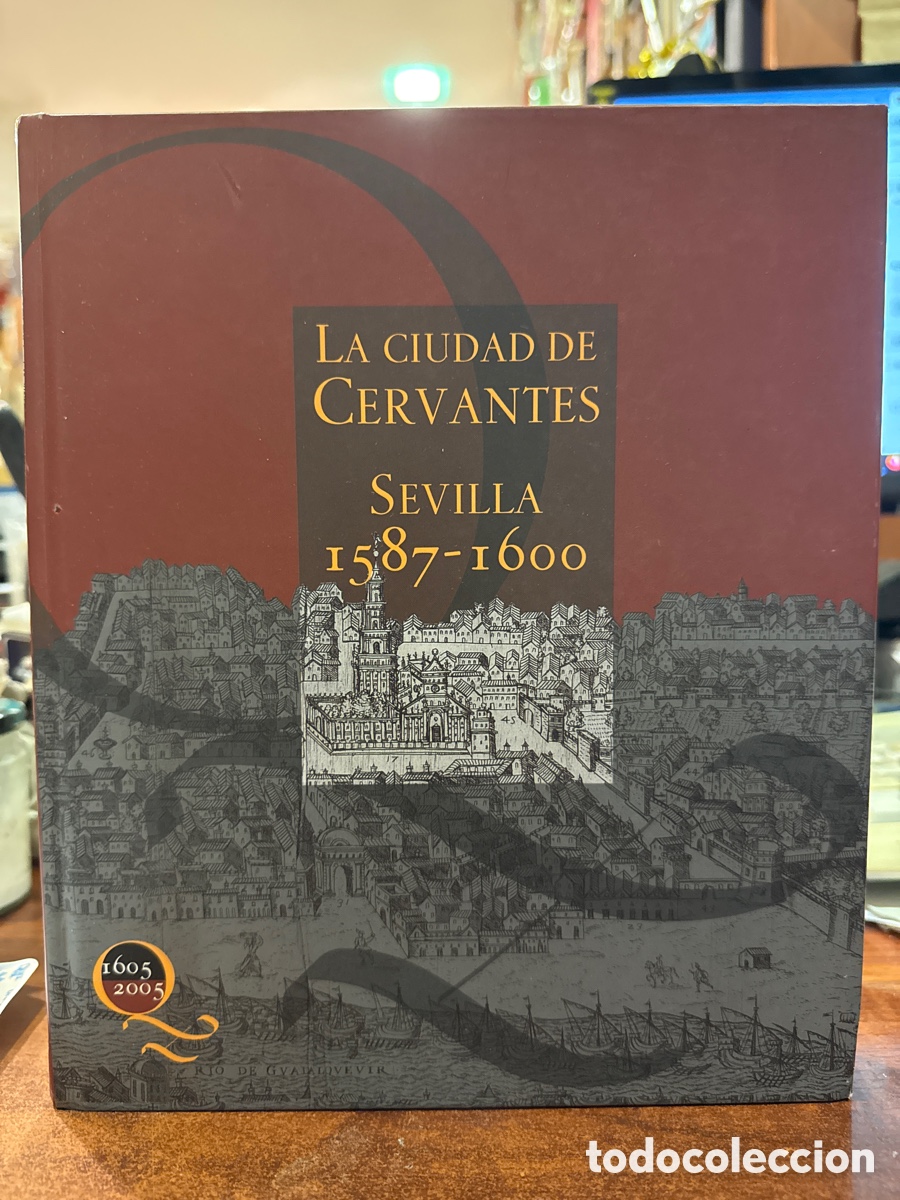 Libros de segunda mano: La CIUDAD de Cervantes: Sevilla, 1587-1600 - Foto 1
