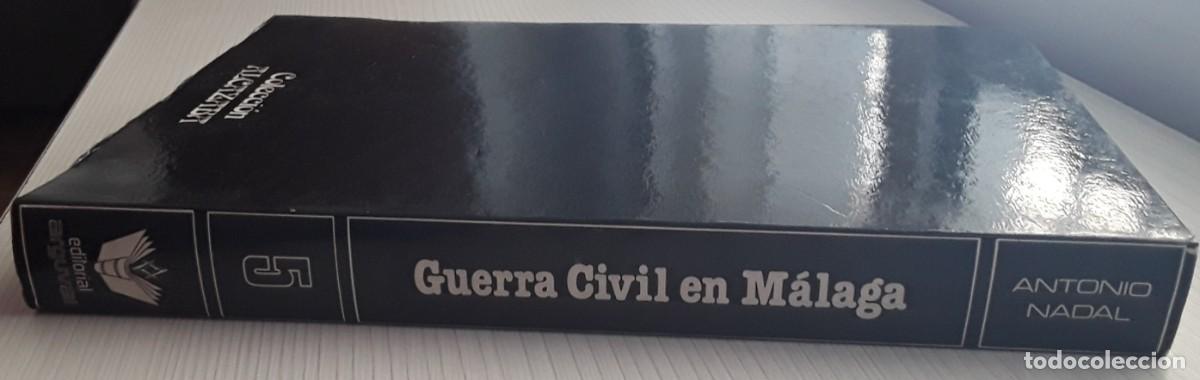 Libros de segunda mano: GUERRA CIVIL EN M&Aacute;LAGA. ANTONIO NADAL. - Foto 3