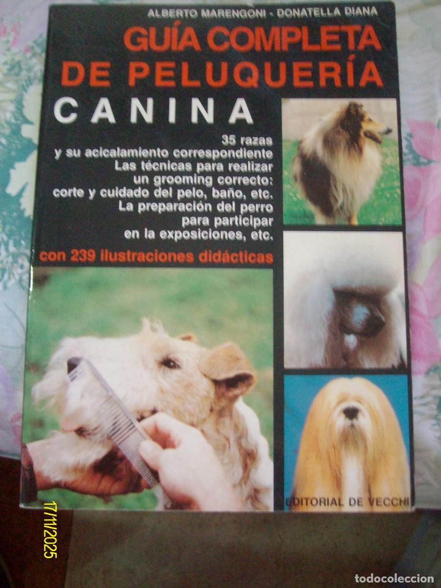 Libri di seconda mano: GUIA COMPLETA DE PELUQUERIA CANINA ALBERTO MARENGONI DONATELLA DIANA EDITORIAL DE VECCHI