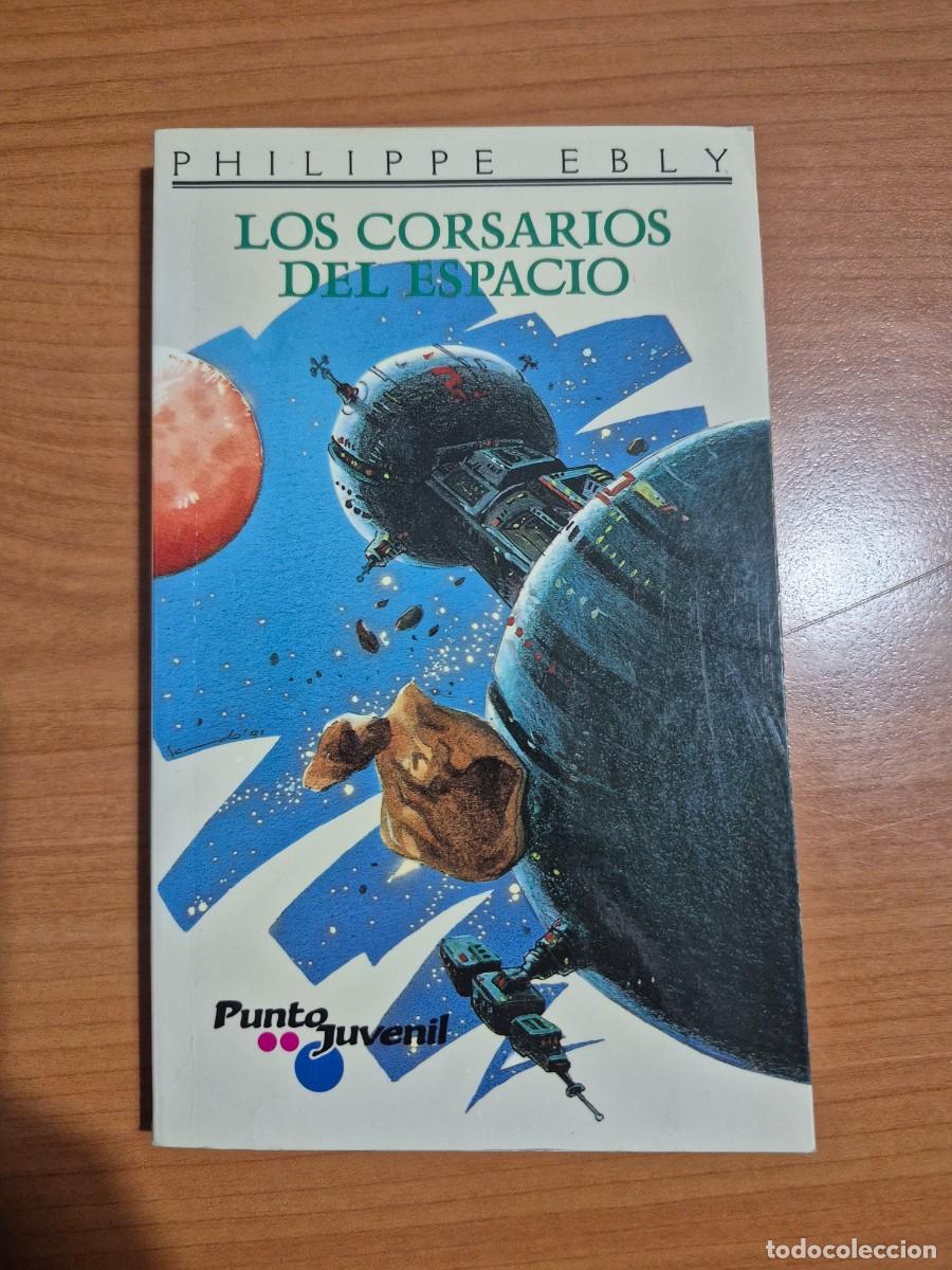 Libros de segunda mano: Los corsarios del espacio. Philippe Ebly - Foto 1
