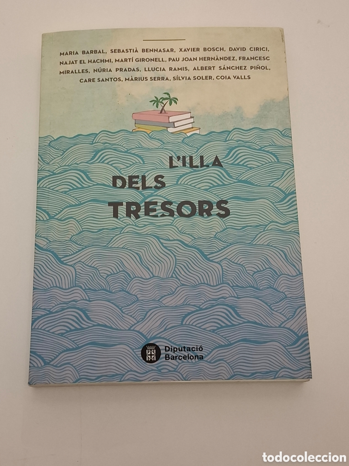 Second hand books: L29.L'Illa Dels Tresors - Varis Autors, Diputaci&oacute; Barcelona, 1&ordf; Edici&oacute;, Juni 2019.