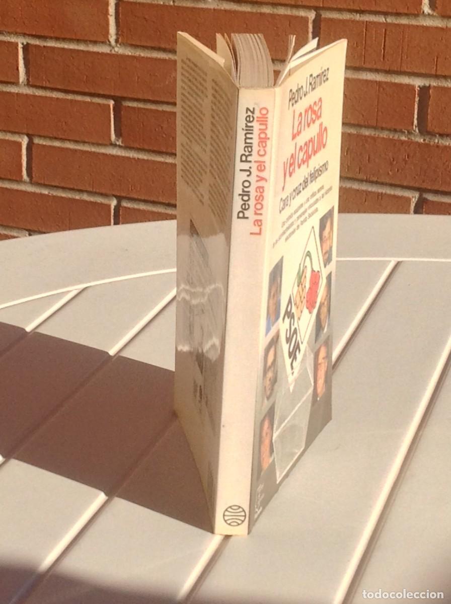 Libros de segunda mano: Pedro J. Ram&iacute;rez: La rosa y el capullo - Foto 2