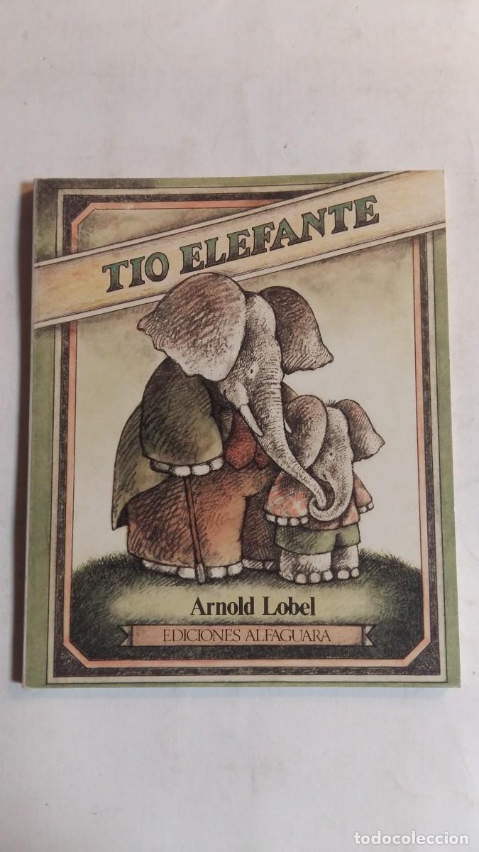 Libros de segunda mano: T&iacute;o Elefante, Arnold Lobel, Ediciones Alfaguara - Foto 1