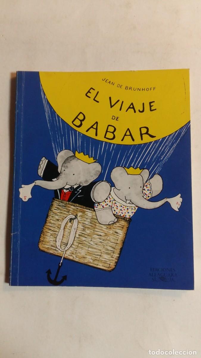 Libros de segunda mano: El Viaje de Babar, Jean de Brunhoff, Ediciones Alfaguara - Foto 1