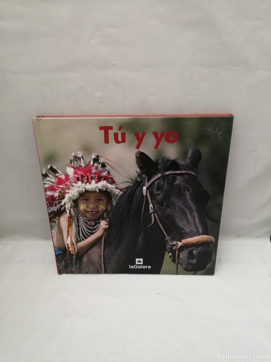 Libri di seconda mano: T&Uacute; Y YO (Primera edici&oacute;n, tapa dura, Colecci&oacute;n: El mundo en fotos)