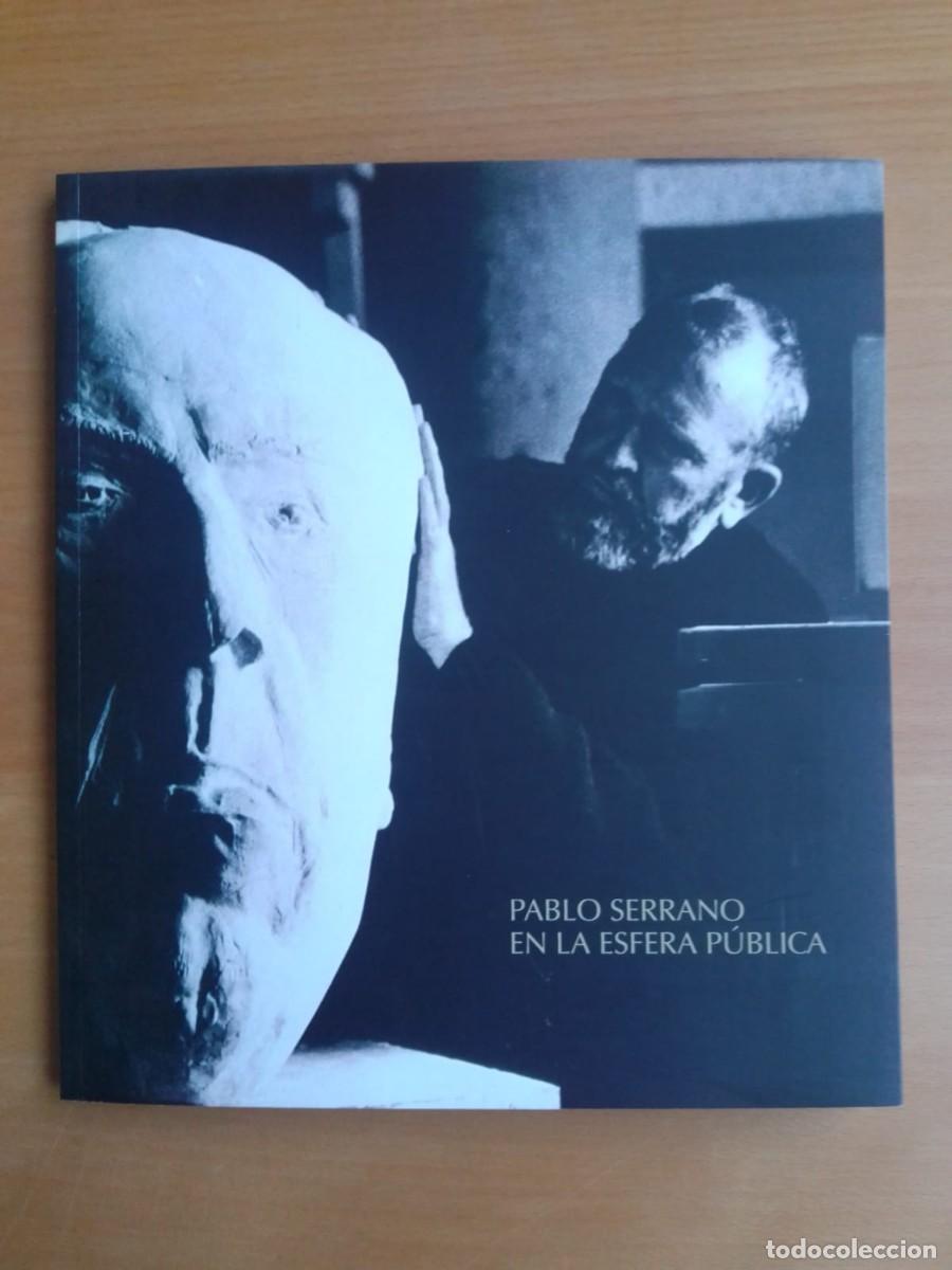 Libros de segunda mano: Pablo Serrano en la esfera p&uacute;blica - Foto 1