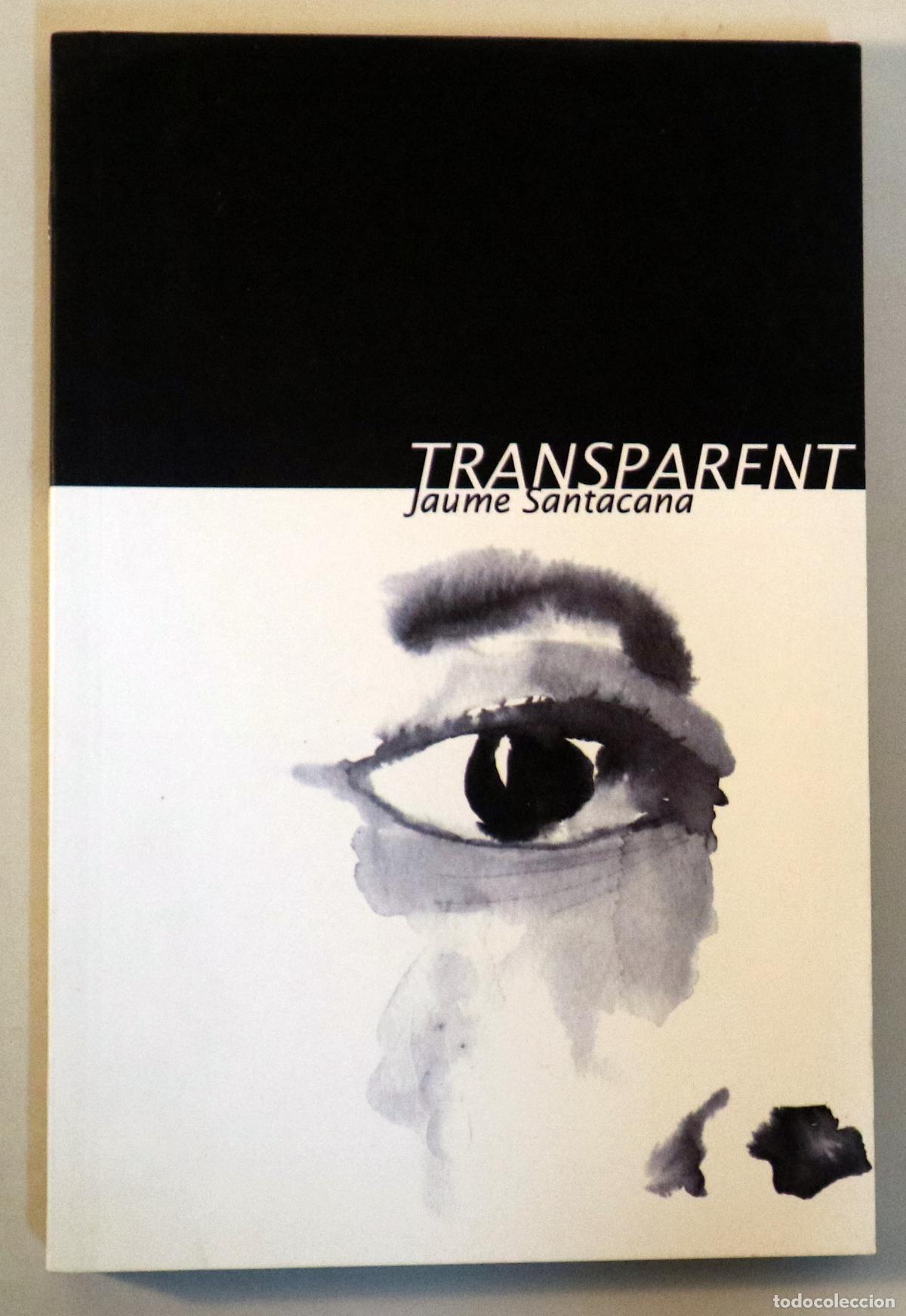 Libros de segunda mano: SANTACANA, Jaume - TRANSPARENT - Barcelona 2000 - Foto 1