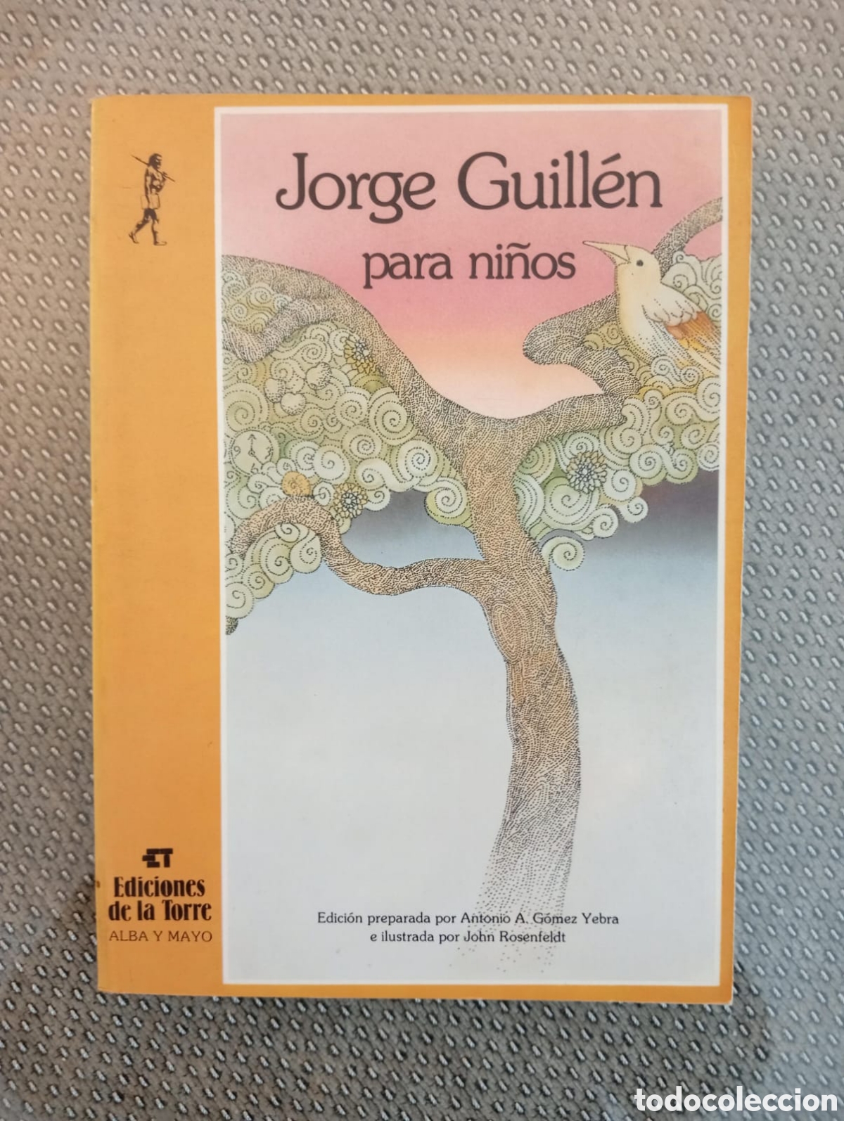 Second hand books: Jorge Guillen para ni&ntilde;os. Ediciones de La Torre, 1984. Primera edici&oacute;n