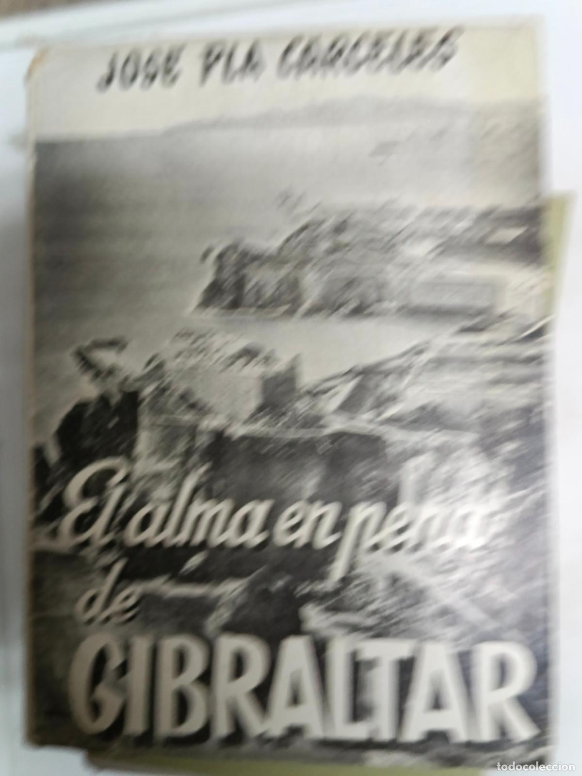 Libros de segunda mano: EL ALMA EN PENA DE GIBRALTAR , DE JOSE PLA CARCELES. - Foto 1