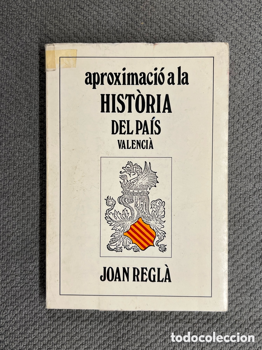 Libros de segunda mano: APROXIMACIO A LA HISTORIA DEL PA&Iacute;S VALENCI&Agrave;. JOAN REGL&Agrave; - Foto 1