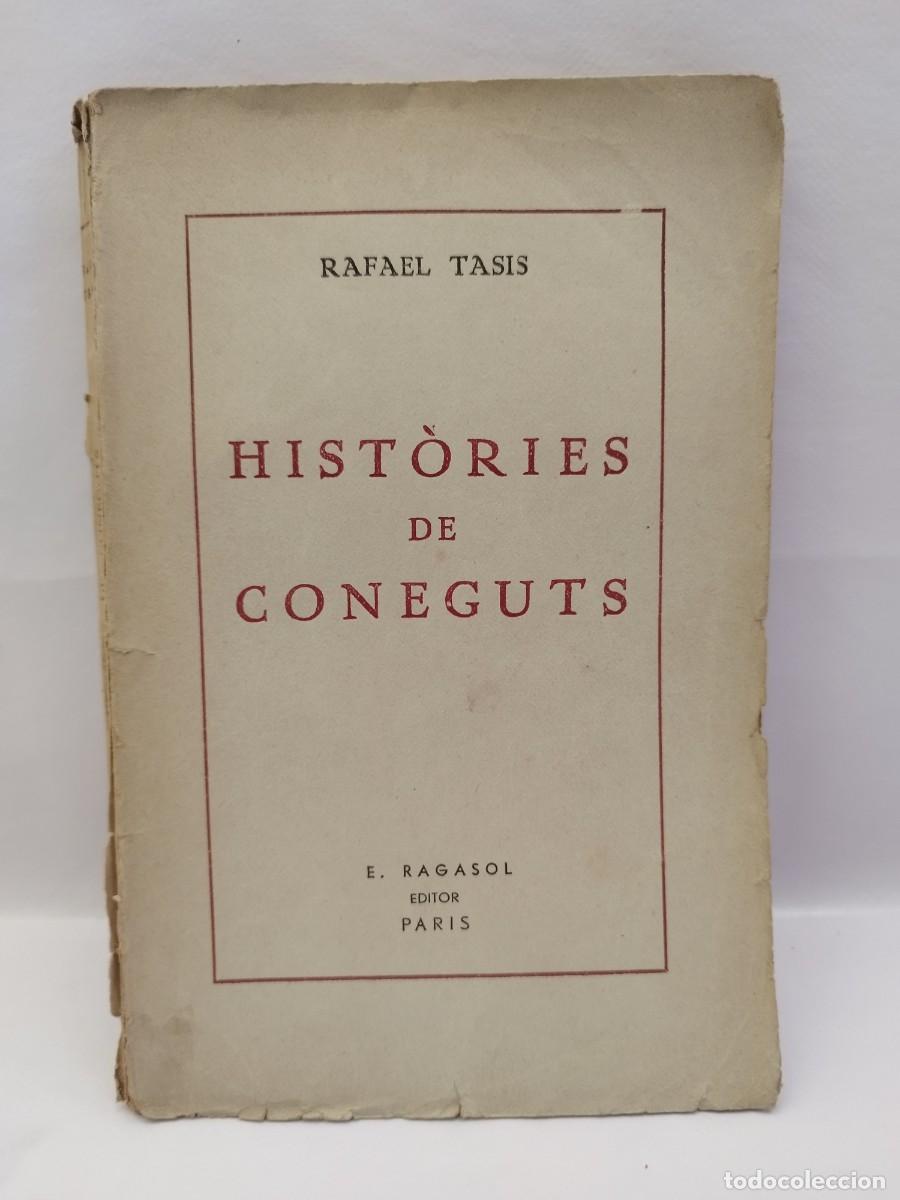 Libros de segunda mano: Histories de coneguts. Rafael Tasis. E. Ragasol, 1945. Dedicatoria autor. - Foto 1