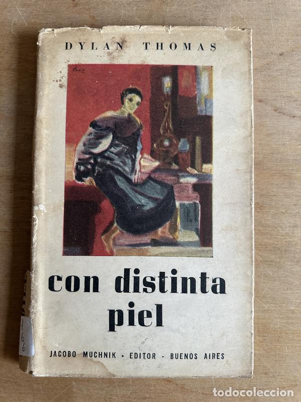 Libros de segunda mano: Con distinta piel - Thomas, Dylan - Foto 2