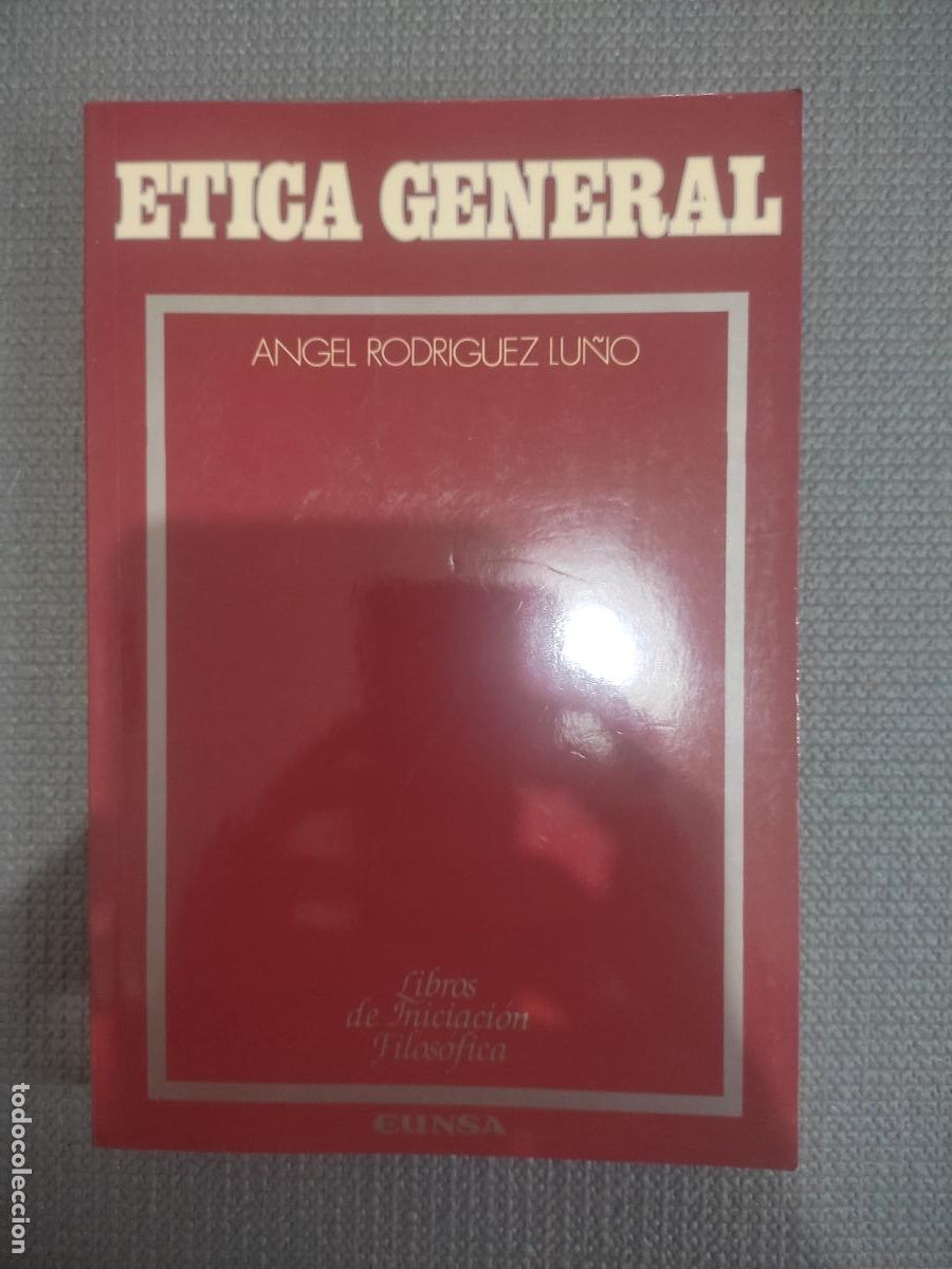 Libros de segunda mano: &Eacute;tica general, &Aacute;ngel Rodr&iacute;guez Lu&ntilde;o, ed. Eunsa - Foto 1
