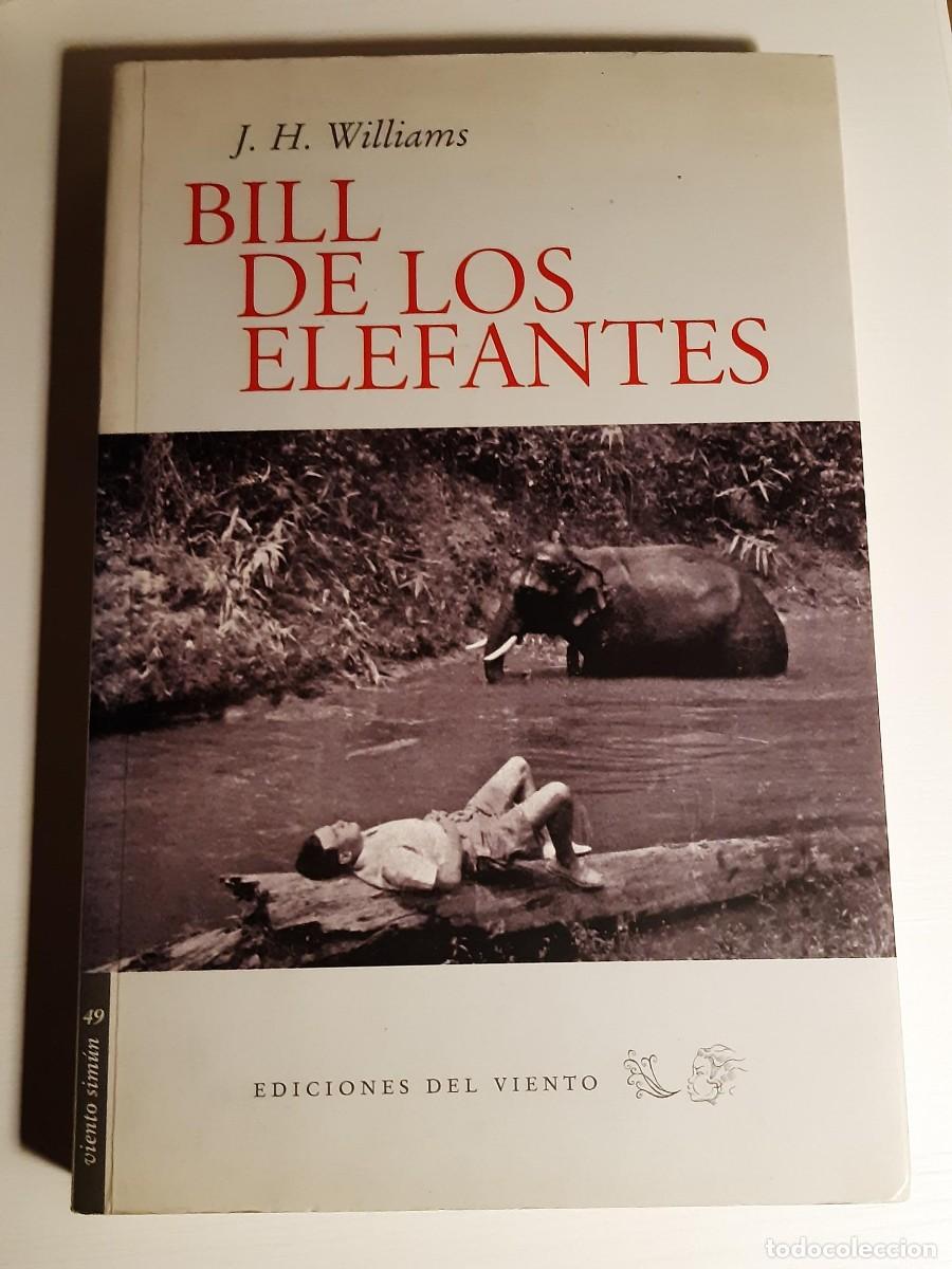 Libros de segunda mano: BILL DE LOS ELEFANTES JAMES HOWARD WILLIAMS BIRMANIA - Foto 2