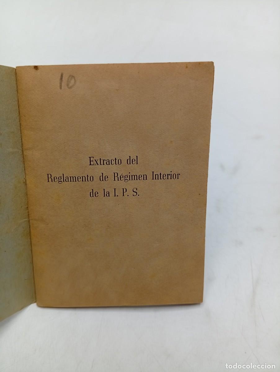 Libros de segunda mano: EXTRACTO DEL REGLAMENTO PROVISIONAL. PARA REGIMEN INTERIOR DE LA I. P. S. 1949. - Foto 2