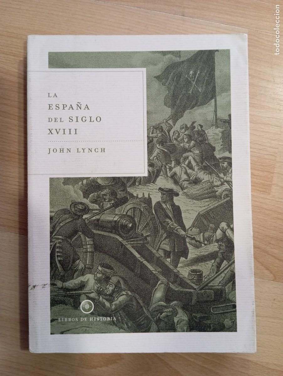 Libros de segunda mano: La Espa&ntilde;a del siglo XVIII. John Lynch - Foto 1