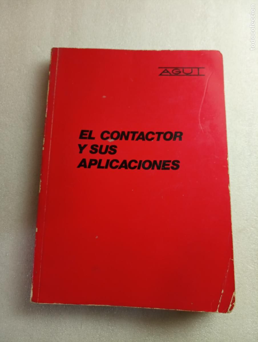 Libros de segunda mano: EL CONTACTOR Y SUS APLICACIONES - AGUT - EDITORIAL AGUT - AGUT - Foto 1
