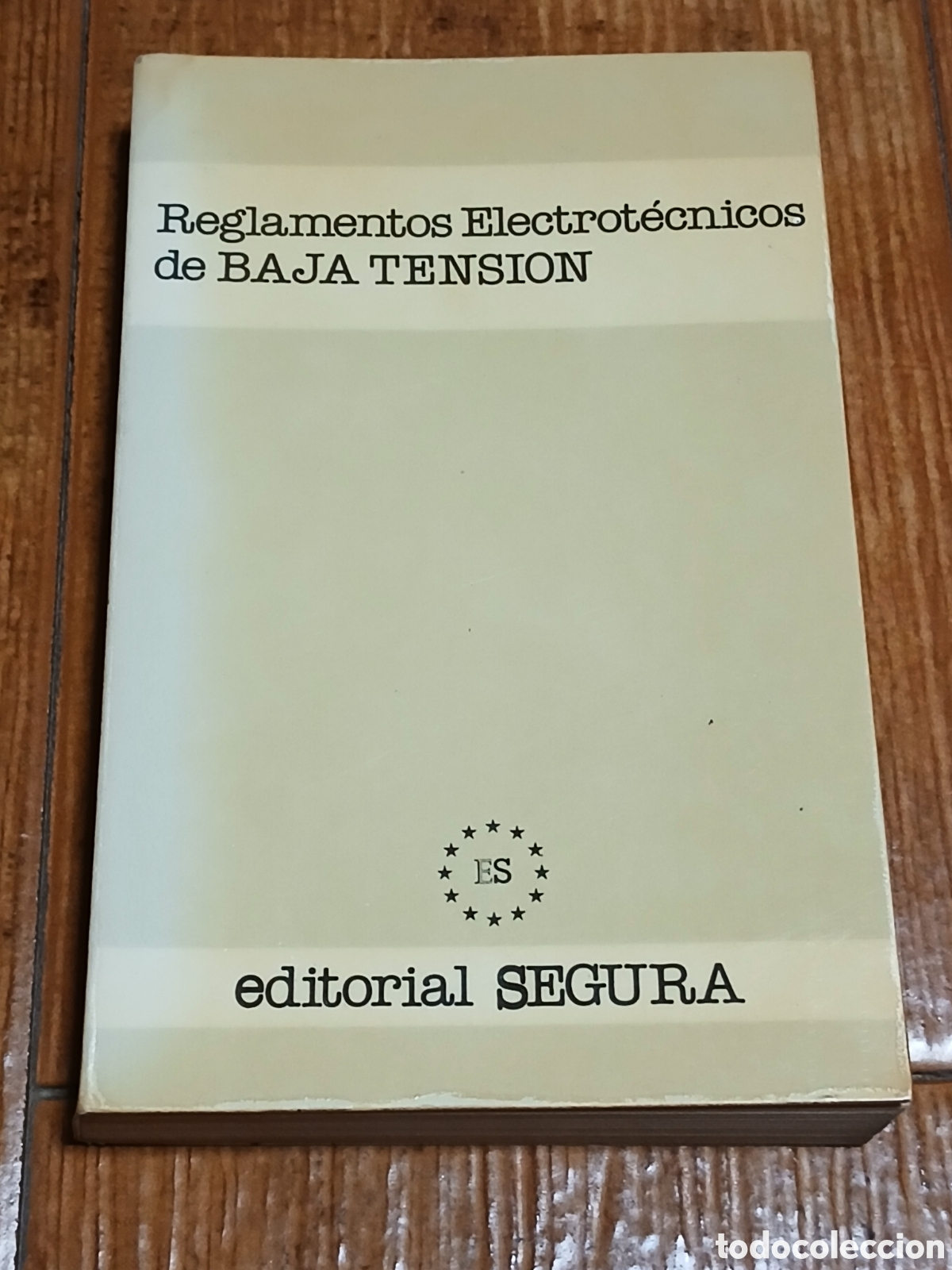 Libri di seconda mano: Libro Reglamentos Electrot&eacute;cnicos de Baja Tensi&oacute;n -Ed. Segura-