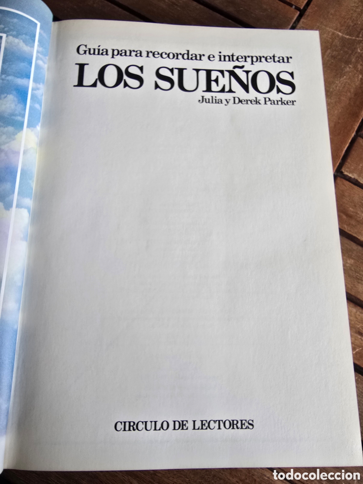 Libros de segunda mano: GU&Iacute;A PARA RECORDAR E INTERPRETAR LOS SUE&Ntilde;OS. JULIA Y DEREK PARKER. C&Iacute;RCULO DE LECTORES 1987 - Foto 4