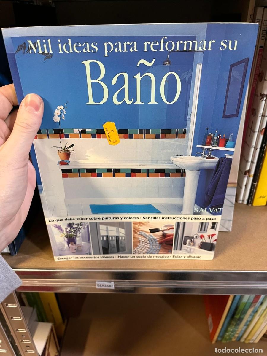 Libros de segunda mano: BLAS58E MIL IDEAS PARA REFORMAR SU BA&Ntilde;O - Foto 1