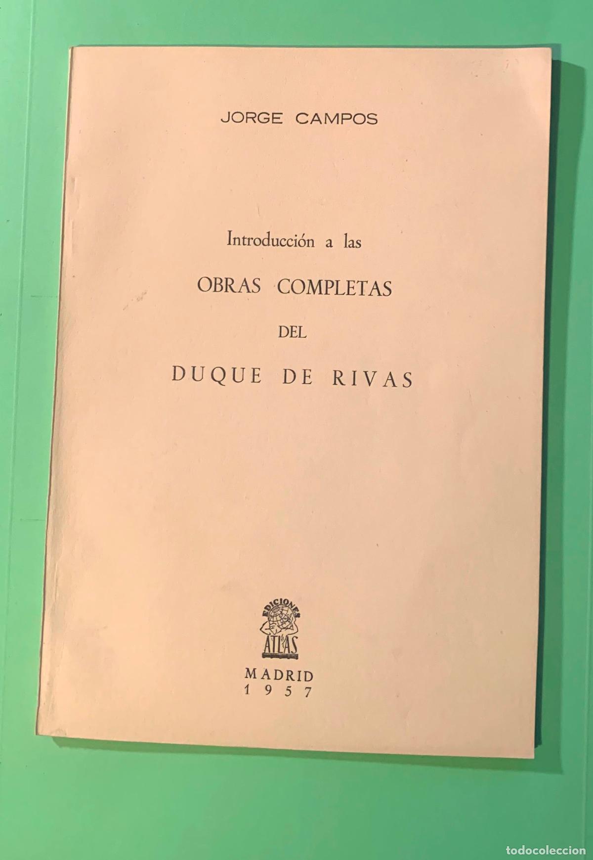 Libros de segunda mano: INTRODUCCI&Oacute;N A LAS OBRAS COMPLETAS DEL DUQUE DE RIVAS (Jorge Campos; Madrid, 1957) &iexcl;Original! - Foto 2