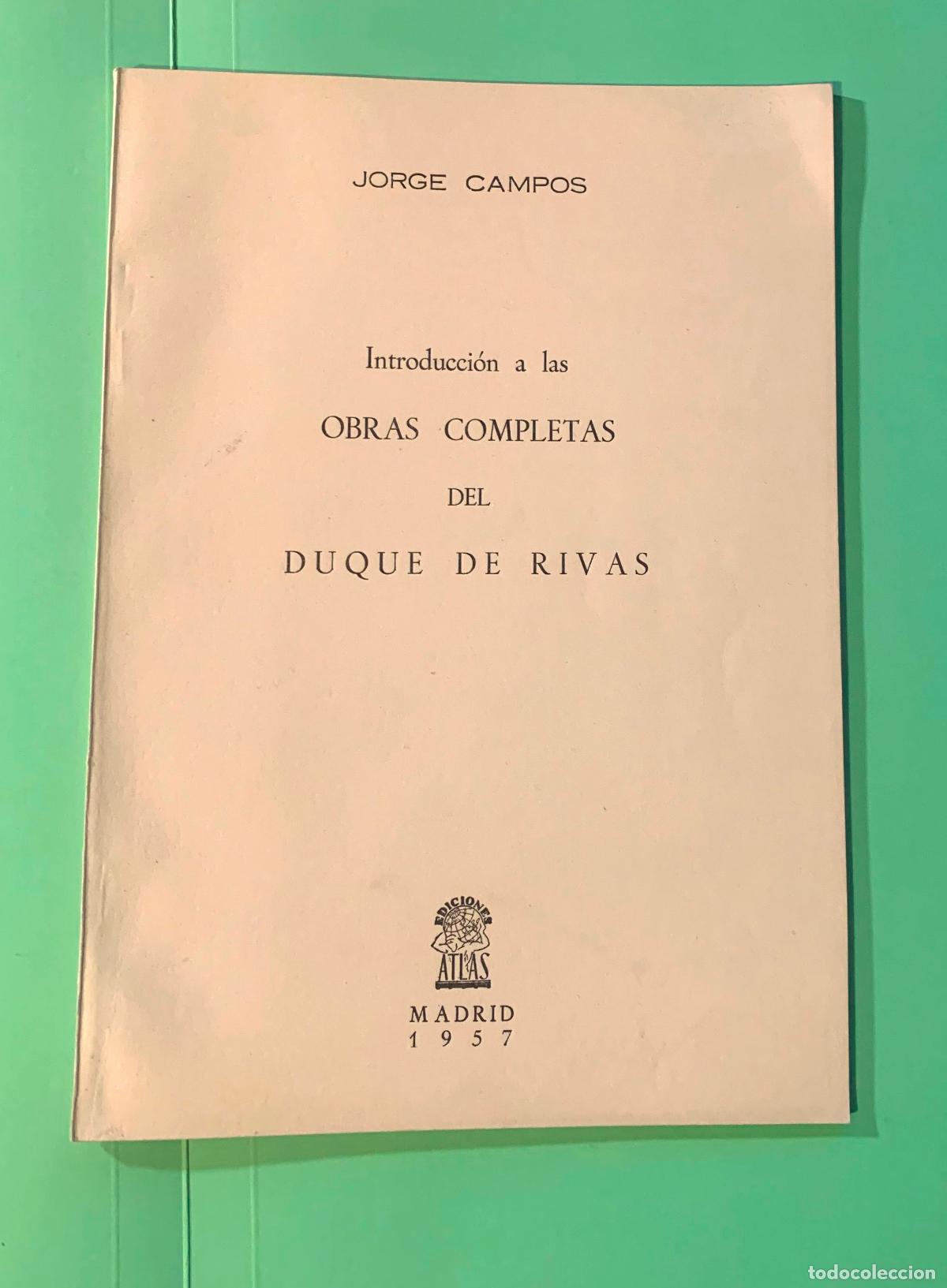 Libros de segunda mano: INTRODUCCI&Oacute;N A LAS OBRAS COMPLETAS DEL DUQUE DE RIVAS (Jorge Campos; Madrid, 1957) &iexcl;Original! - Foto 1