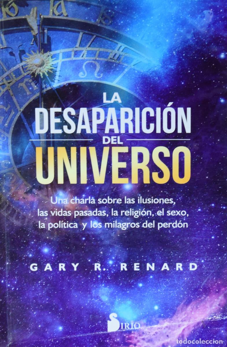 Libros de segunda mano: LA DESAPARICI&Oacute;N DEL UNIVERSO. - Gary R. RENARD - Foto 1