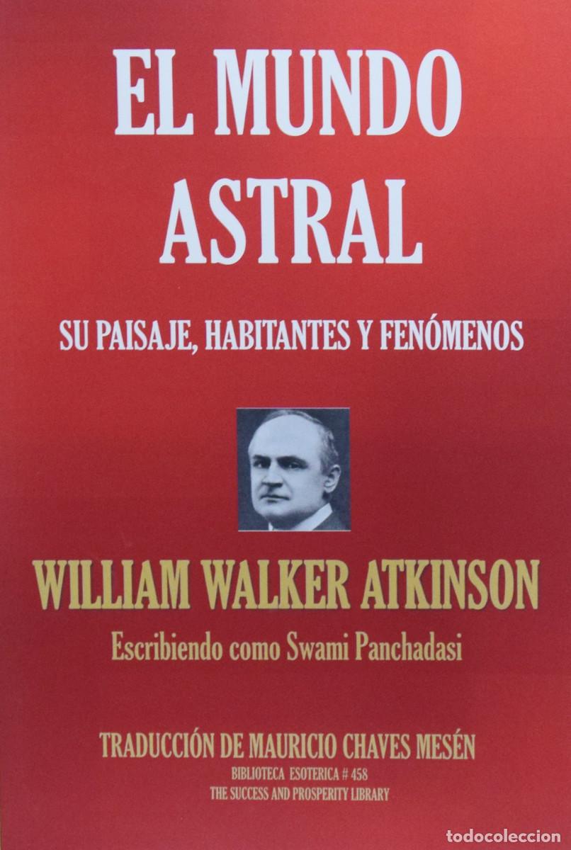 Libros de segunda mano: EL MUNDO ASTRAL - William WALKER ATKIINSON - Foto 1