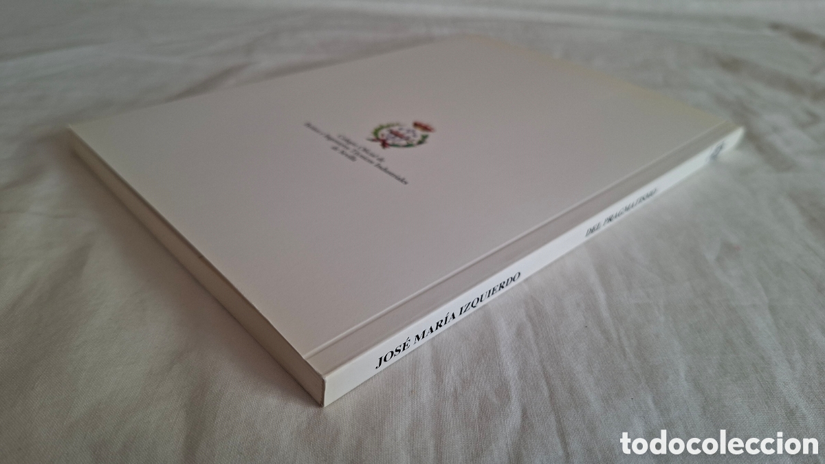 Libros de segunda mano: DEL PRAGMATISMO. Jos&eacute; M&deg; Izquierdo - Foto 6