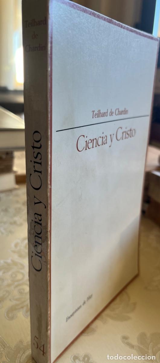 Libros de segunda mano: Chardin, Teilhard de.- Ciencia y Cristo - Foto 1