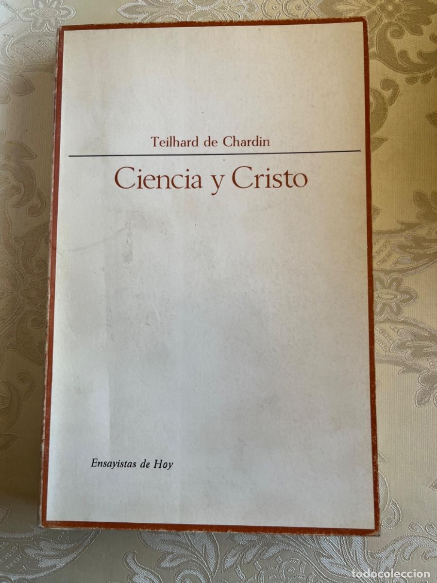 Libros de segunda mano: Chardin, Teilhard de.- Ciencia y Cristo - Foto 2