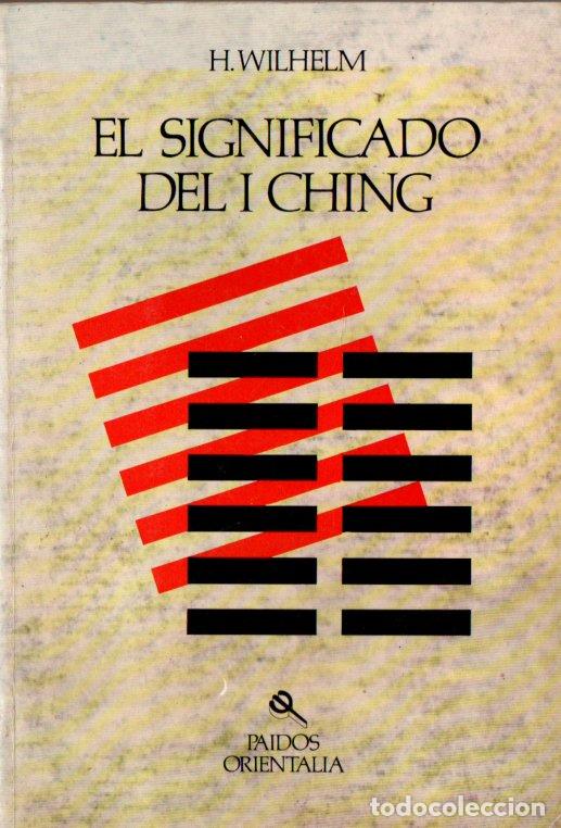 Libros de segunda mano: WILHELM : EL SIGNIFICADO DEL I CHING (PAID&Oacute;S, 1980) - Foto 1