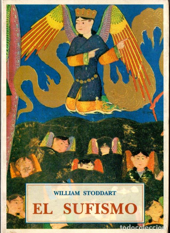 Libros de segunda mano: WILLIAM STODDART : EL SUFISMO (OLA&Ntilde;ETA, 2002) ILUSTRADO - Foto 1