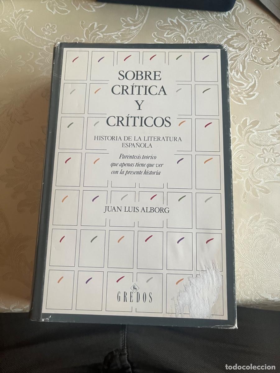 Libros de segunda mano: Alborg, Juan Luis.- Sobre cr&iacute;tica y cr&iacute;ticos - Foto 1