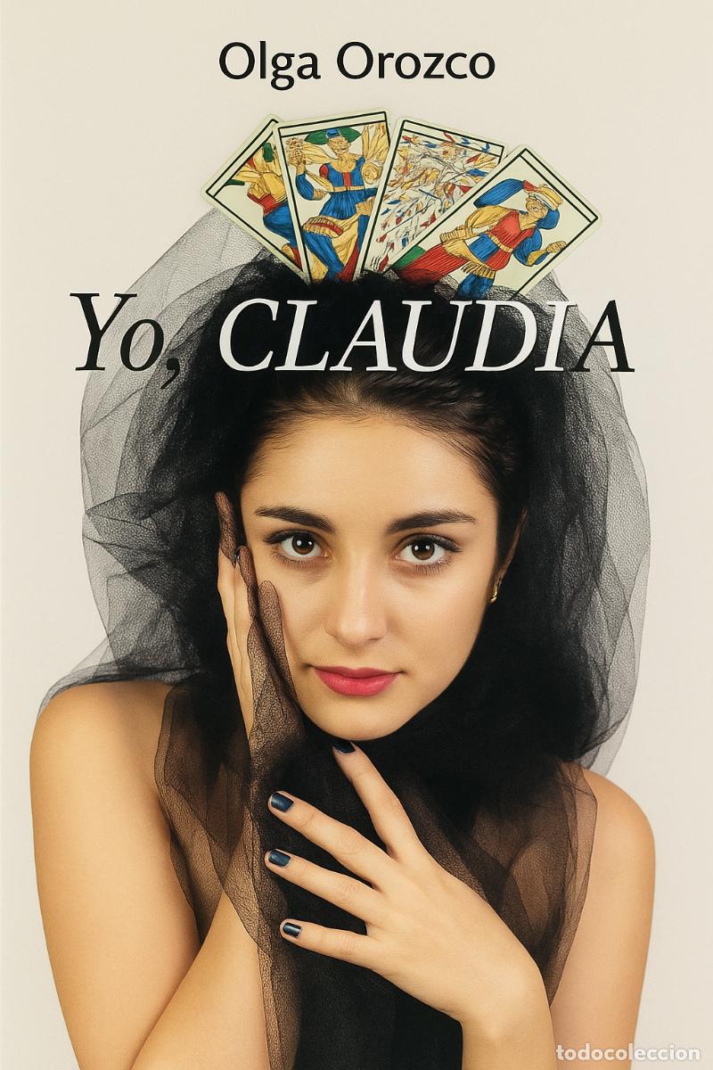 Libros de segunda mano: Olga Orozco &ndash; Yo, Claudia &ndash; Ediciones en Danza /PRIMERA EDICI&Oacute;N 2012 - LM - Foto 1