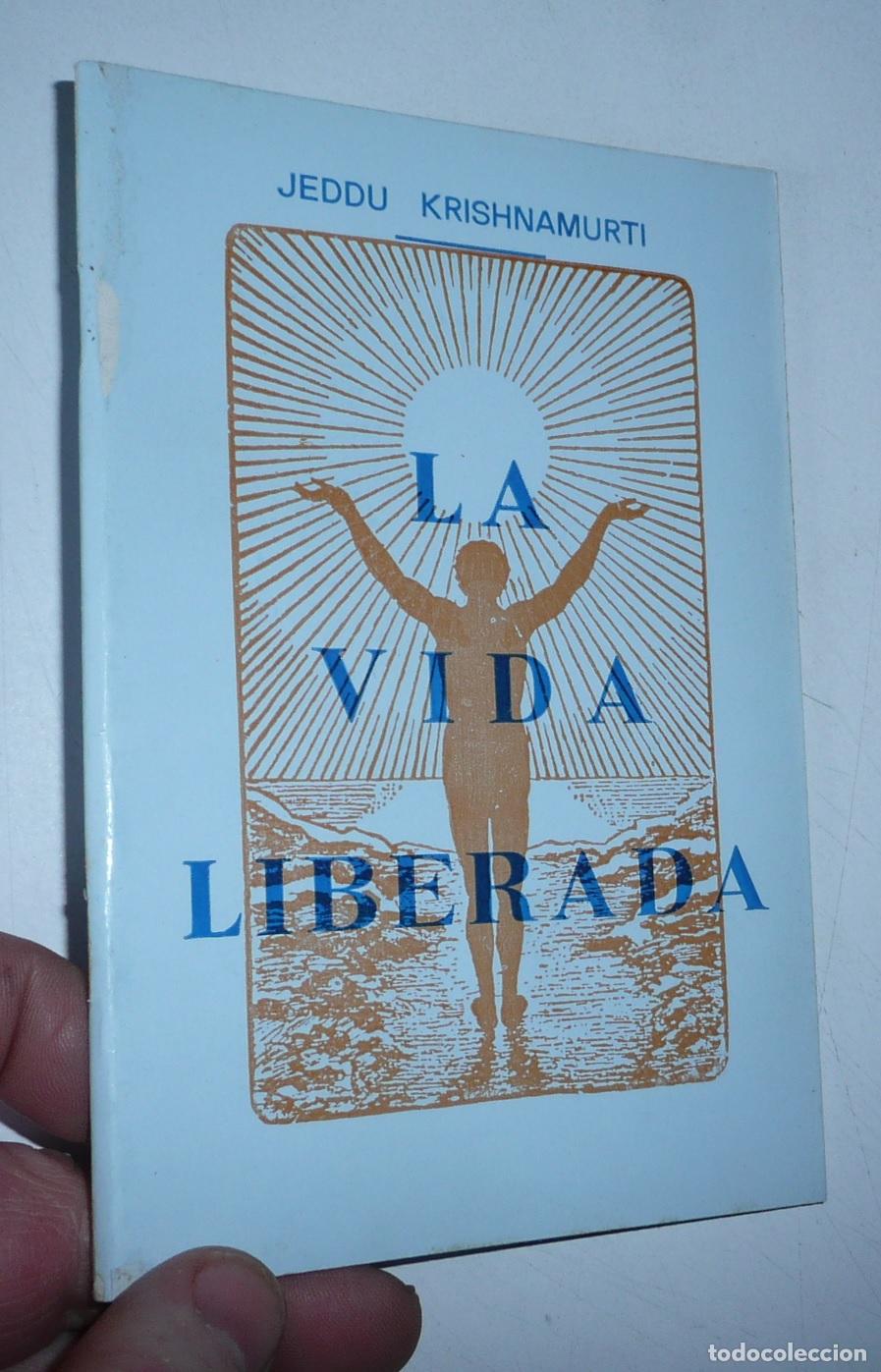 Libros de segunda mano: La vida liberada - Jeddu Krishnamurti (Teosof&iacute;a) - Foto 1