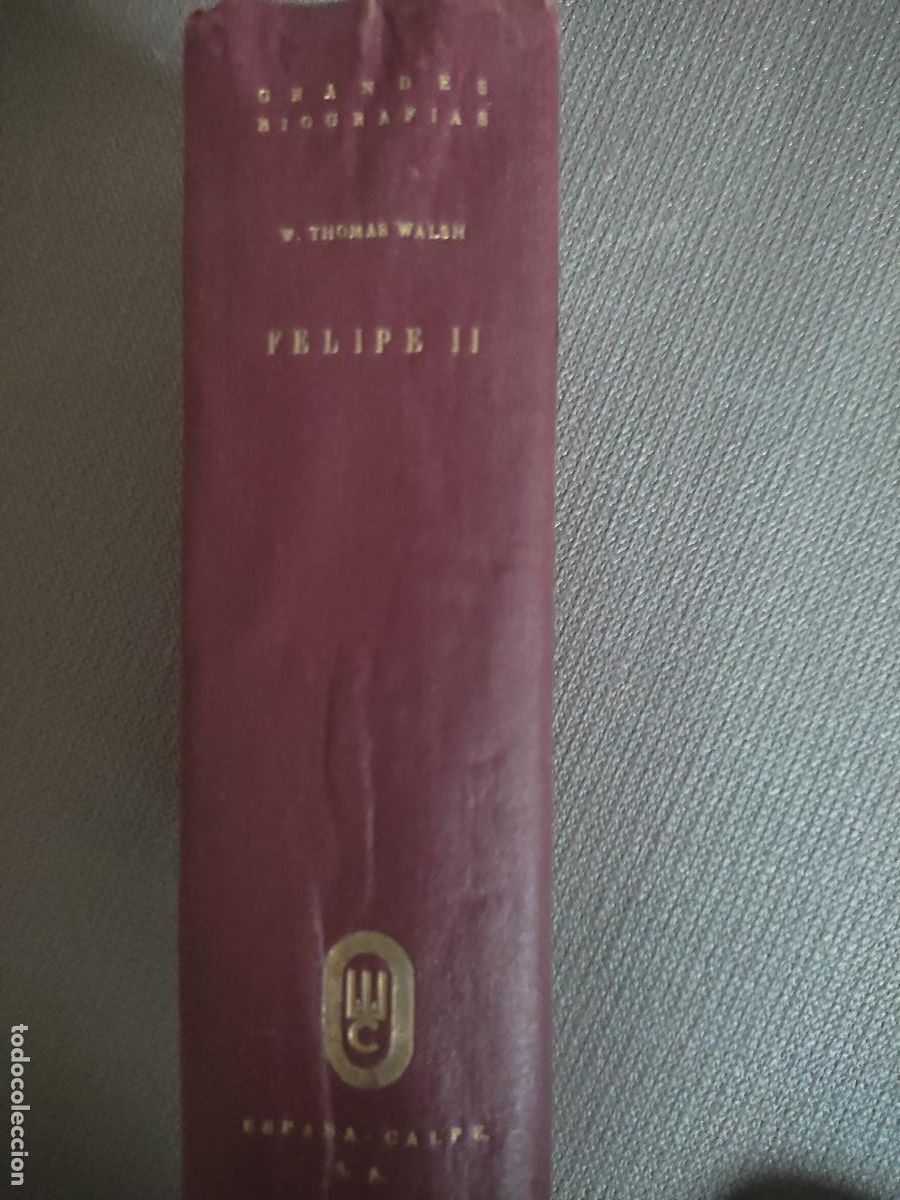 Libros de segunda mano: Felipe II, William Thomas Walsh, ed. Espasa-Calpe, 1946 - Foto 1