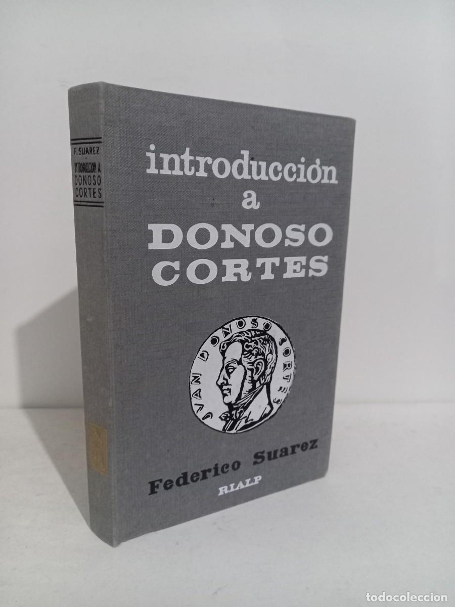 Libros de segunda mano: Federico Su&aacute;rez. INTRODUCCI&Oacute;N A DONOSO CORT&Eacute;S. Ediciones Rialp 1964 - Foto 1