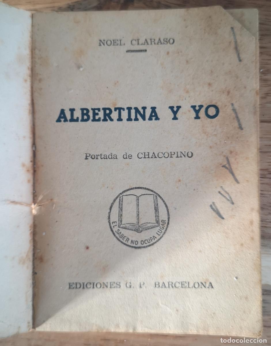 Libros de segunda mano: ALBERTINA Y YO - Noel Claraso - Ediciones GP Barcelona - Foto 2