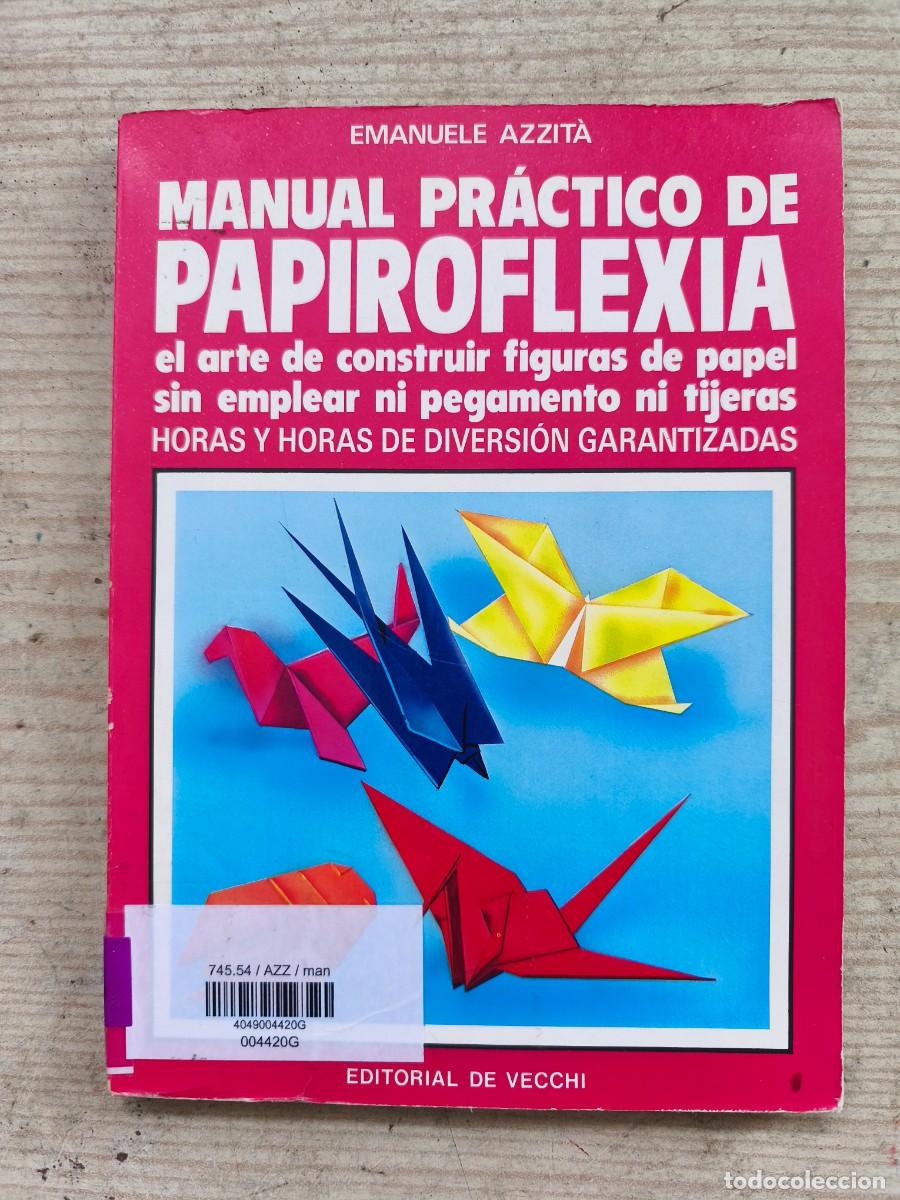Libros de segunda mano: Manual Practico De Papiroflexia - Emanuele Azzita - 1987 - Editorial De Vecchi - Foto 1